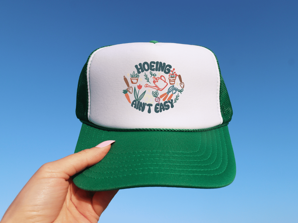 Hoeing Ain't Easy Trucker Hat