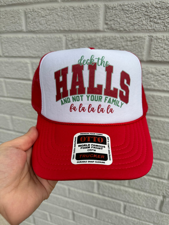 Deck the Halls and not your Family Trucker Hat