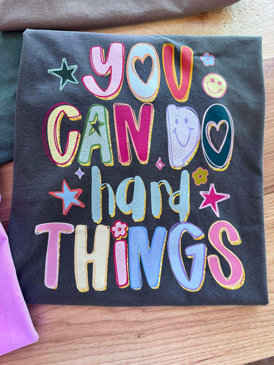 You Can Do Hard Things Graphic Tee