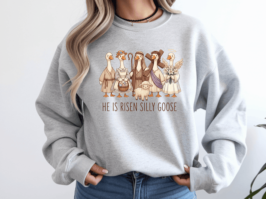 “He Is Risen Silly Goose” Graphic Sweatshirt