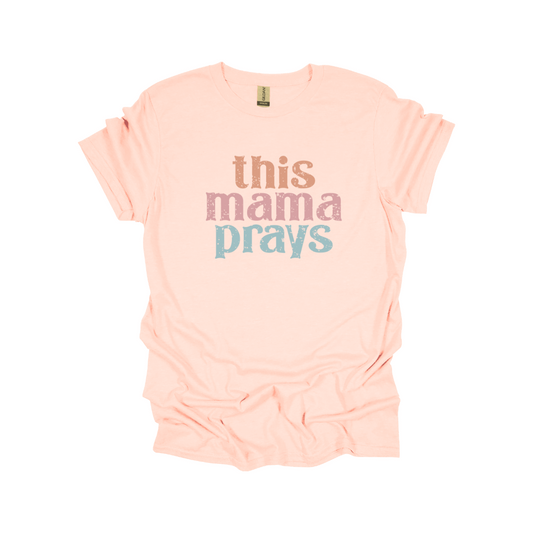 This Mama Prays Graphic Tee