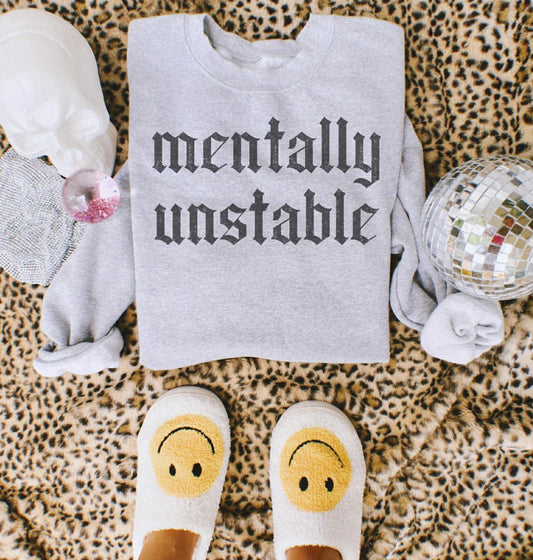 Mentally Unstable Graphic Sweatshirt