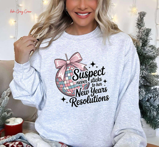 Suspect Never Sticks to Her New Year’s Resolutions Graphic Sweatshirt