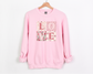 LOVE Graphic Sweatshirt