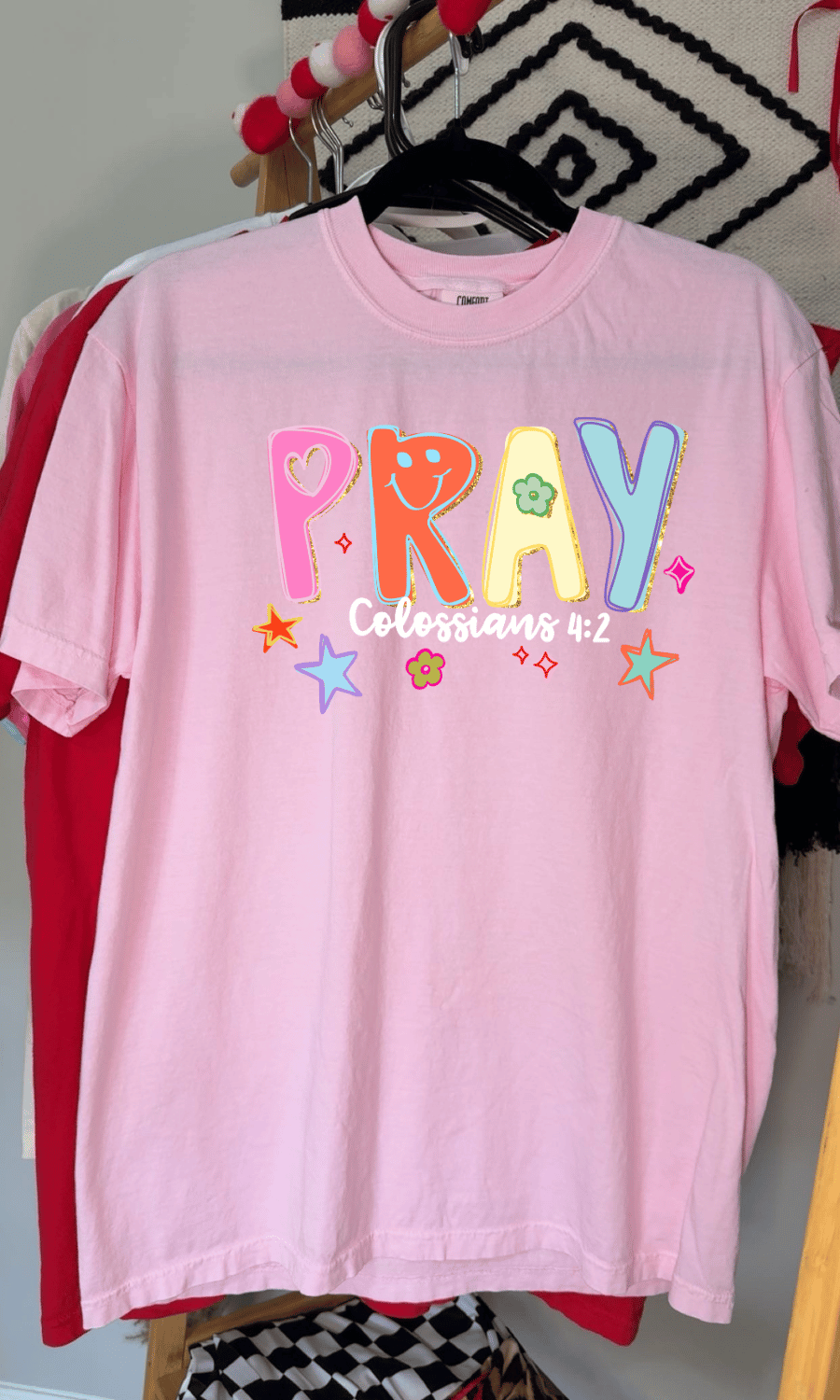 Pray - Colossians 4:2 Graphic Tee