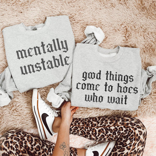 Mentally Unstable Graphic Sweatshirt