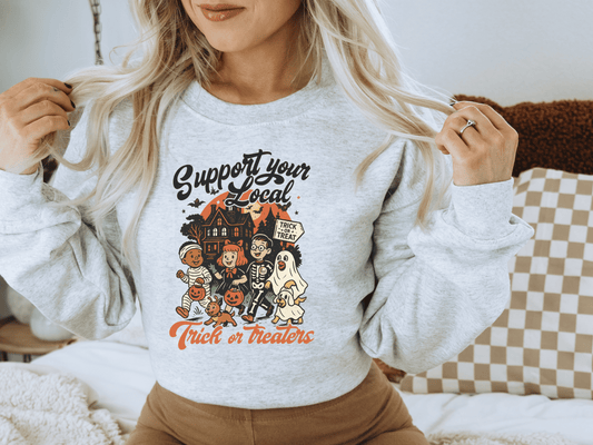 Support Your Local Trick Or Treaters Graphic Sweatshirt