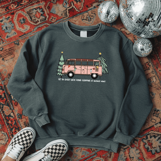 CUSTOMIZABLE: Get In Losers We're Going Shopping Graphic Sweatshirt