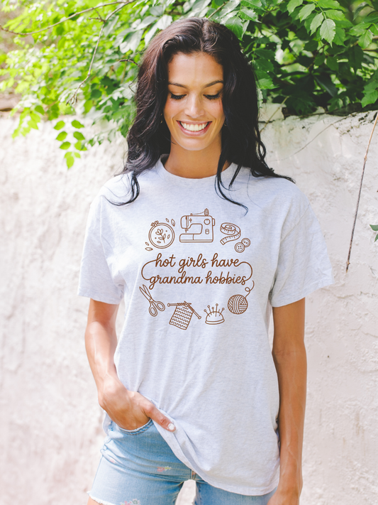 Hot Girls Have Grandma Hobbies Graphic Tee