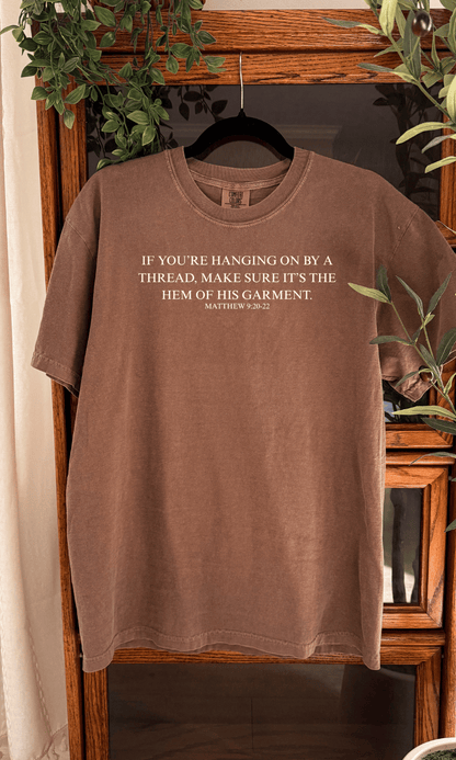 Hem Of His Garment - Matthew 9:20-22 Graphic Tee