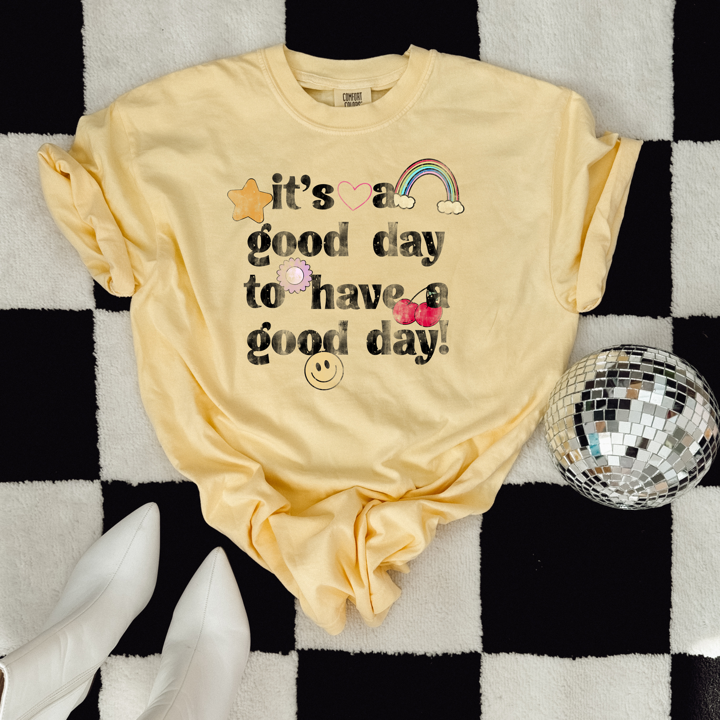 It’s a good day to have a good day Graphic Tee