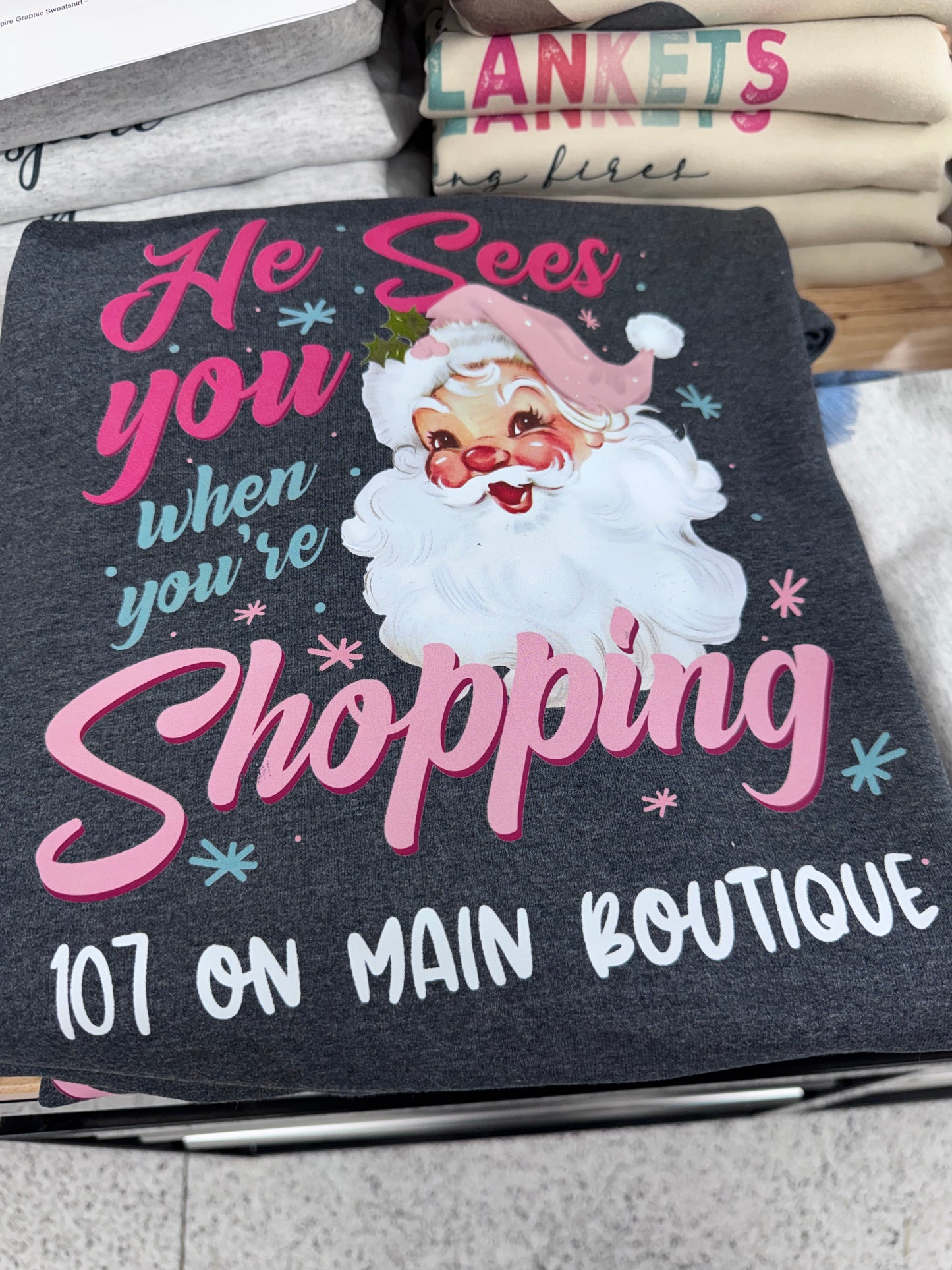 He Sees You When You're Shopping Custom Name Graphic Sweatshirt