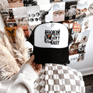 Hookin Aint Easy Trucker Hat