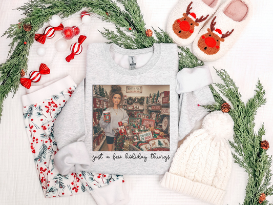 Just a few Holiday Things Graphic Sweatshirt