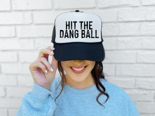 Hit the Dang Ball Trucker Hat