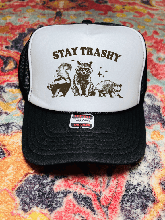 Stay trashy trucker hat