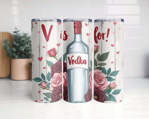 V Is For Vodka Tumbler