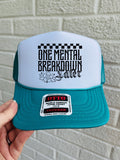 One Mental Breakdown Later Trucker Hat