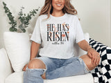 He Has Risen Graphic Tee