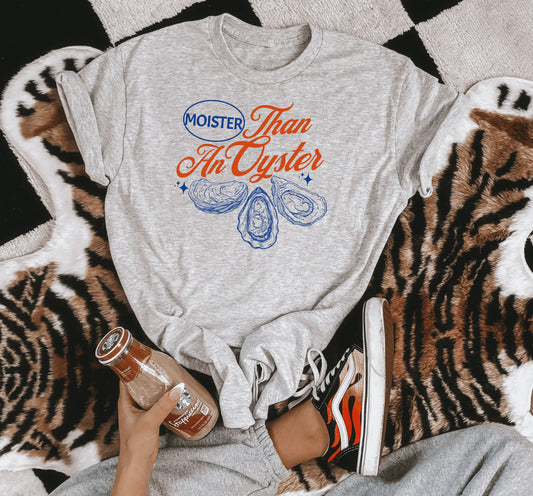 Moister Than An Oyster Graphic Tee