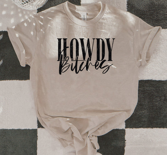 Howdy B!tches Graphic Tee