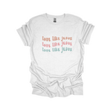 Love Like Jesus Graphic Tee