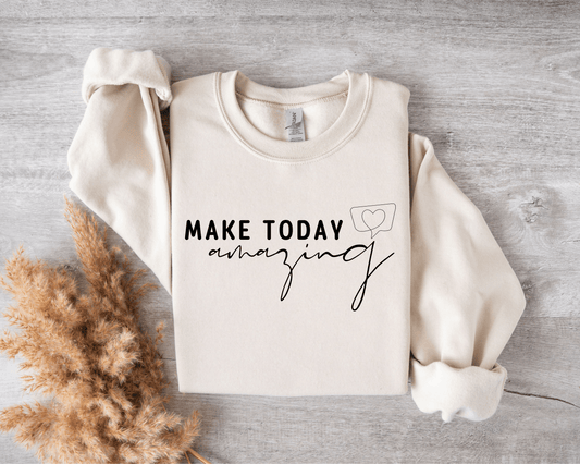 Make Today Amazing- Mental Health Graphic Tee or Graphic Crew