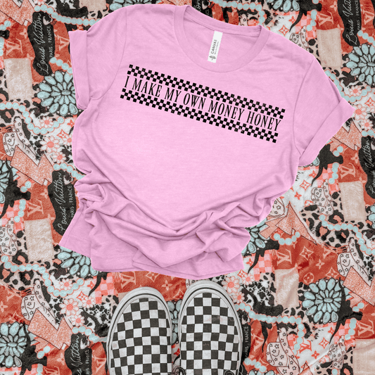 I make my own money honey tee