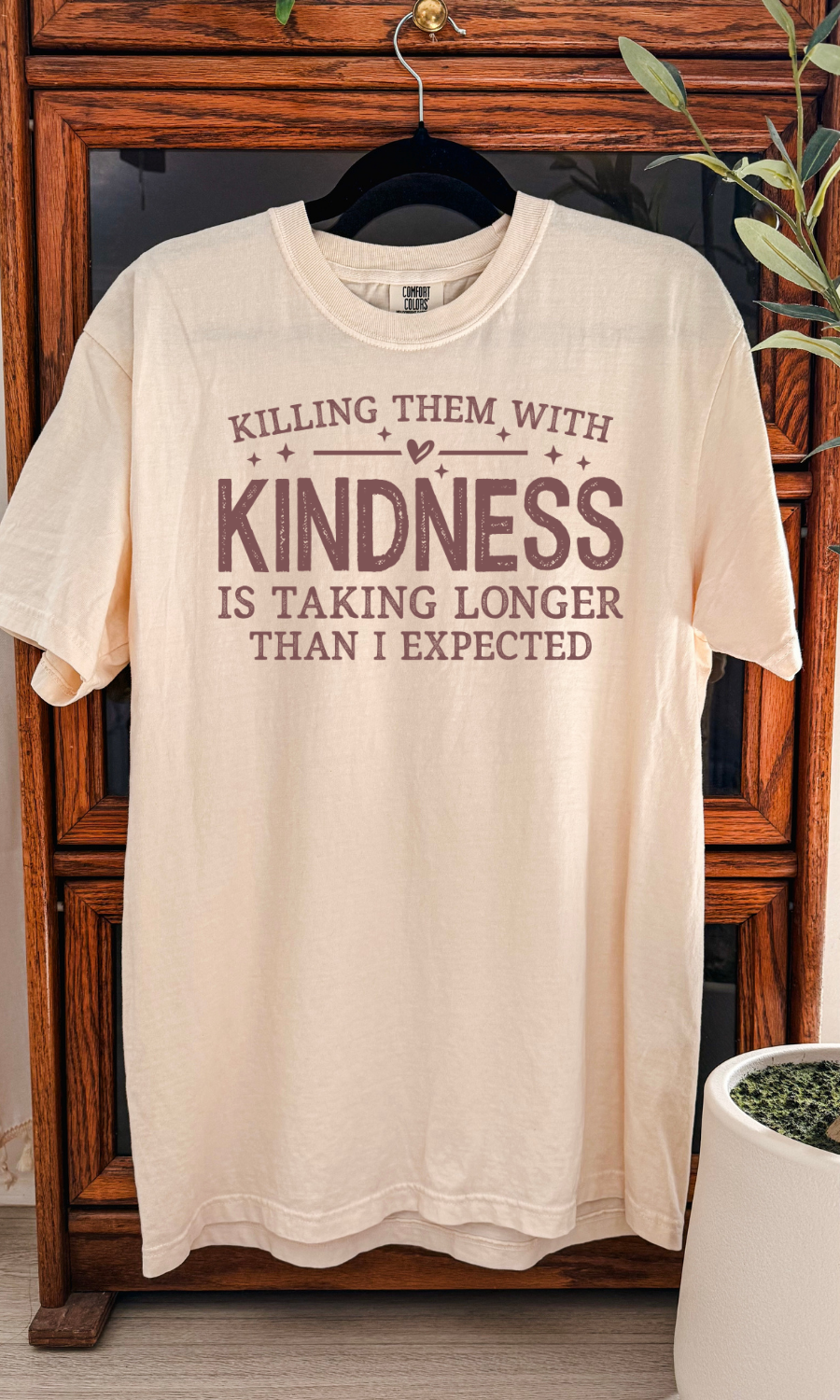 Comfort Colors Ivory tee with Killing Them With Kindness graphic